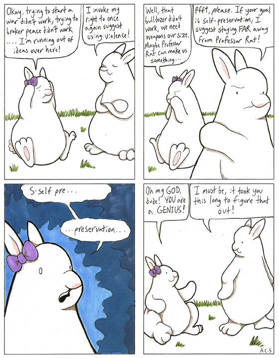 Nothing scarier than a rabbit with an idea!
